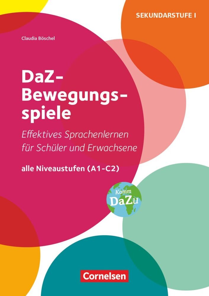 DaZ-Bewegungsspiele - Effektives Sprachenlernen für Schüler/-innen und Erwachsene - Alle Niveaustufen (A1 - C2) (Claudia Böschel)