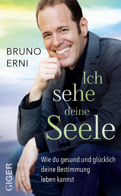Ich sehe deine Seele (Bruno Erni)