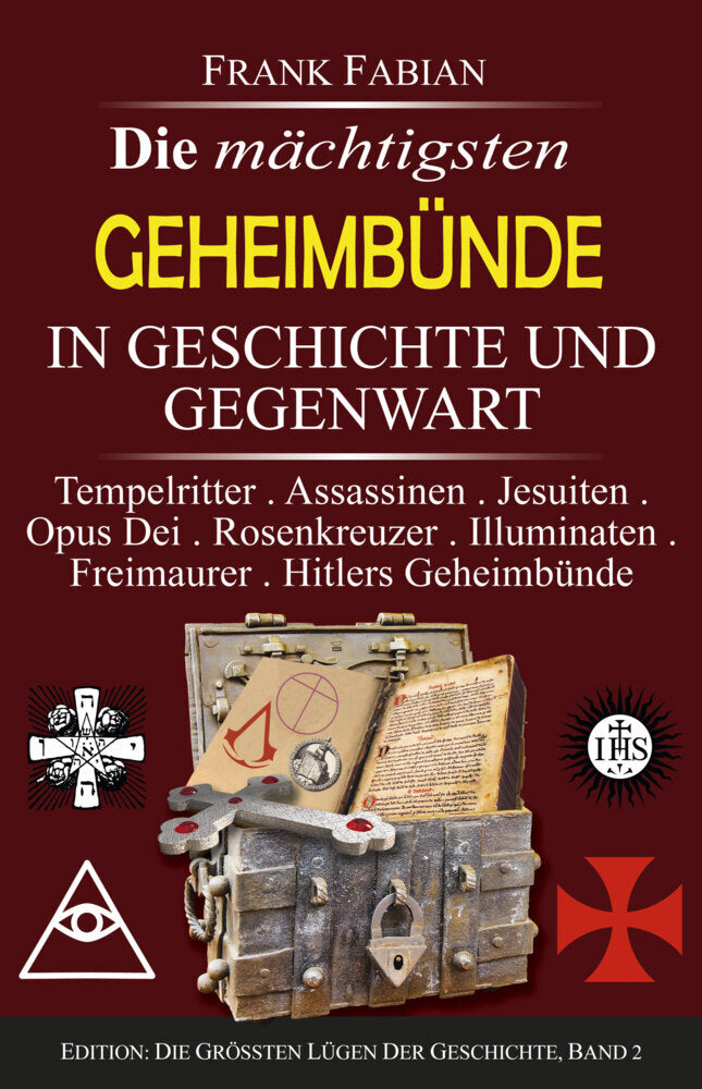 Die mächtigsten Geheimbünde in Geschichte und Gegenwart (Frank Fabian)
