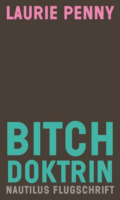 Bitch Doktrin (Laurie Penny)