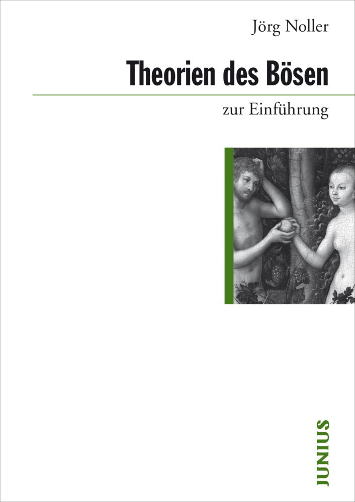 Theorien des Bösen zur Einführung (Jörg Noller)
