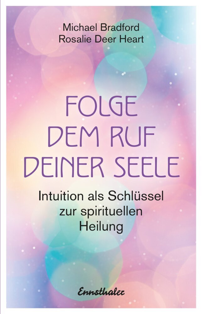 Folge dem Ruf deiner Seele (Michael Bradford)