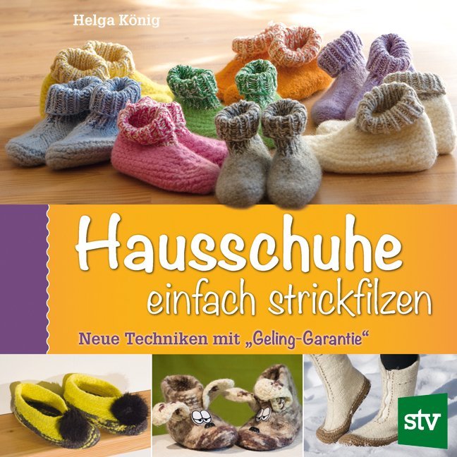 Hausschuhe einfach strickfilzen (Helga König)
