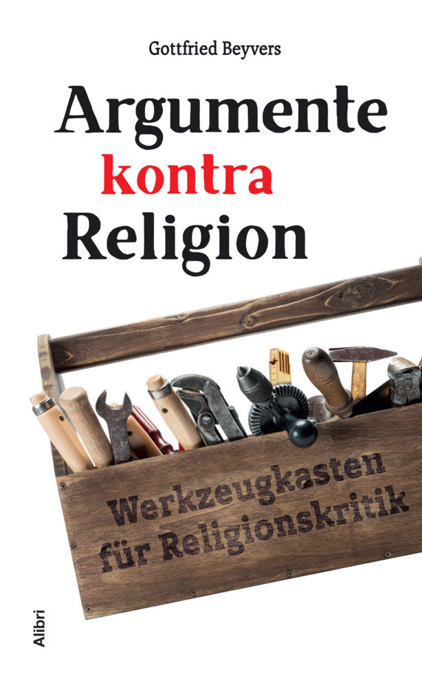 Argumente kontra Religion (Gottfried Beyvers)