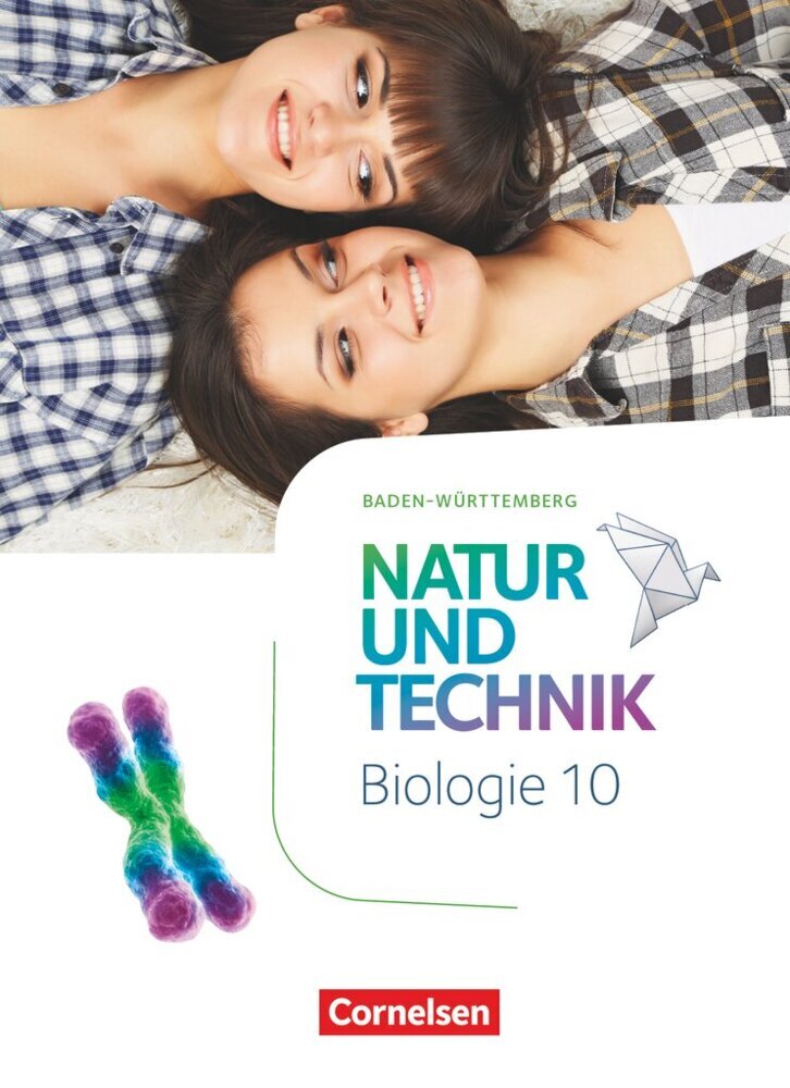 Natur und Technik - Biologie Neubearbeitung - Baden-Württemberg - 10. Schuljahr (Norbert Schröder)