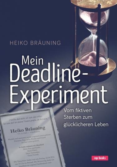Mein Deadline-Experiment (Heiko Bräuning)