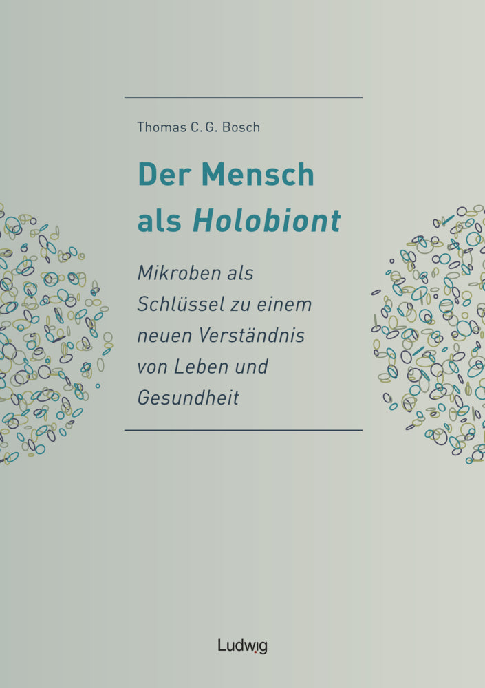 Der Mensch als Holobiont (Thomas C. G. Bosch)