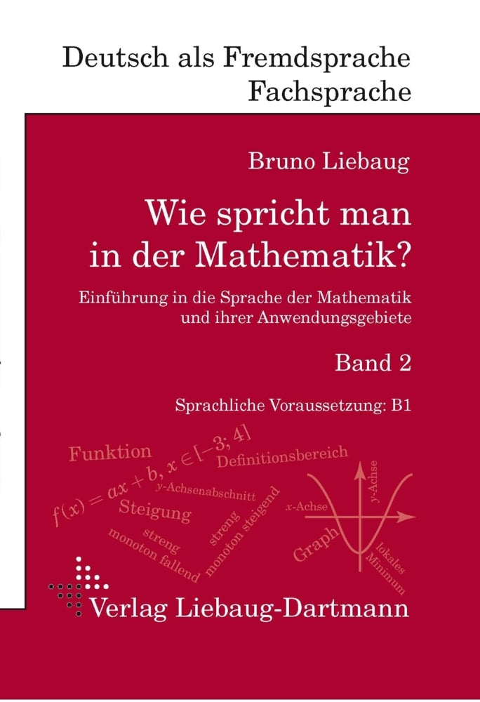Wie spricht man in der Mathematik?.Bd.2 (Bruno Liebaug)