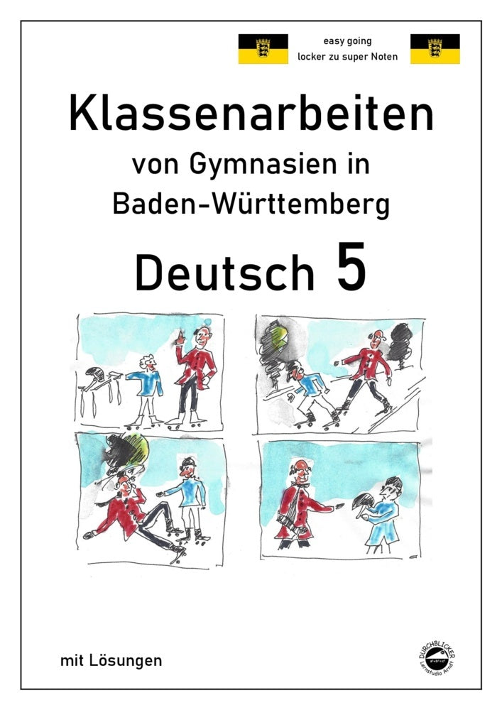 Deutsch 5, Klassenarbeiten von Gymnasien in Baden-Württemberg mit Lösungen (Monika Arndt)