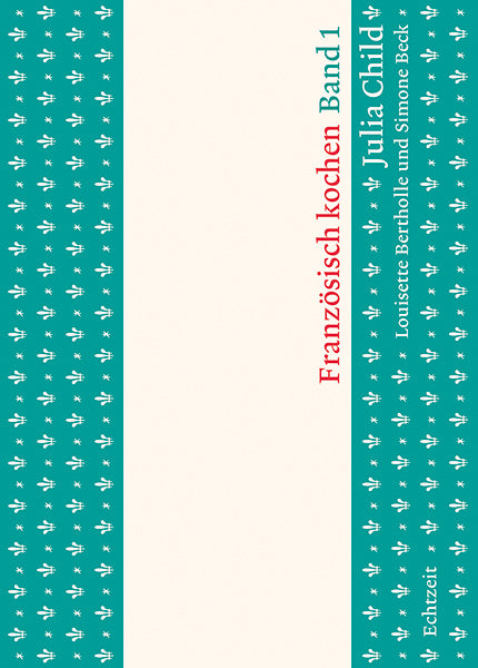 Französisch kochen (Julia Child)