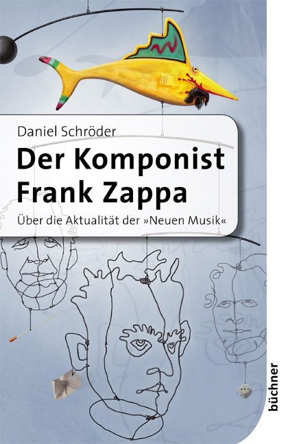 Der Komponist Frank Zappa (Daniel Schröder)