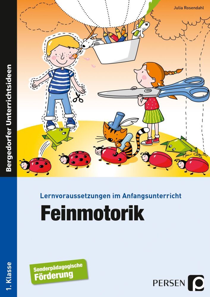 Lernvoraussetzungen im Anfangsunterricht: Feinmotorik (Julia Rosendahl)