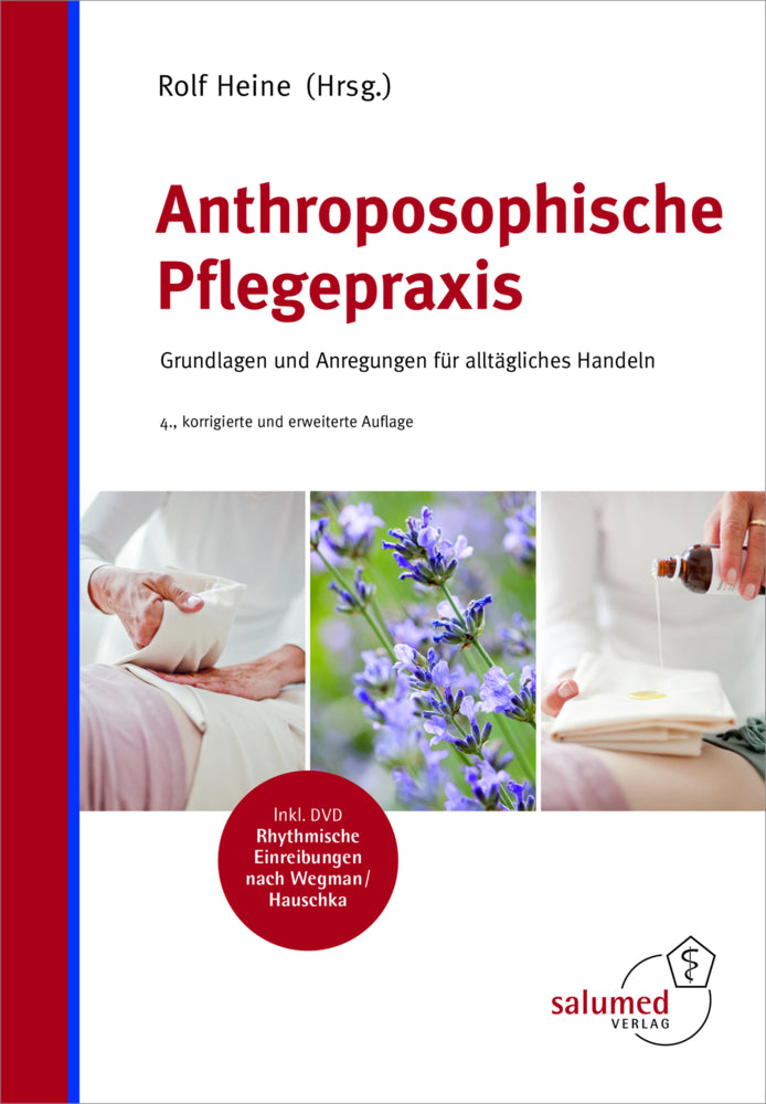 Anthroposophische Pflegepraxis, m. DVD (Rolf Heine)