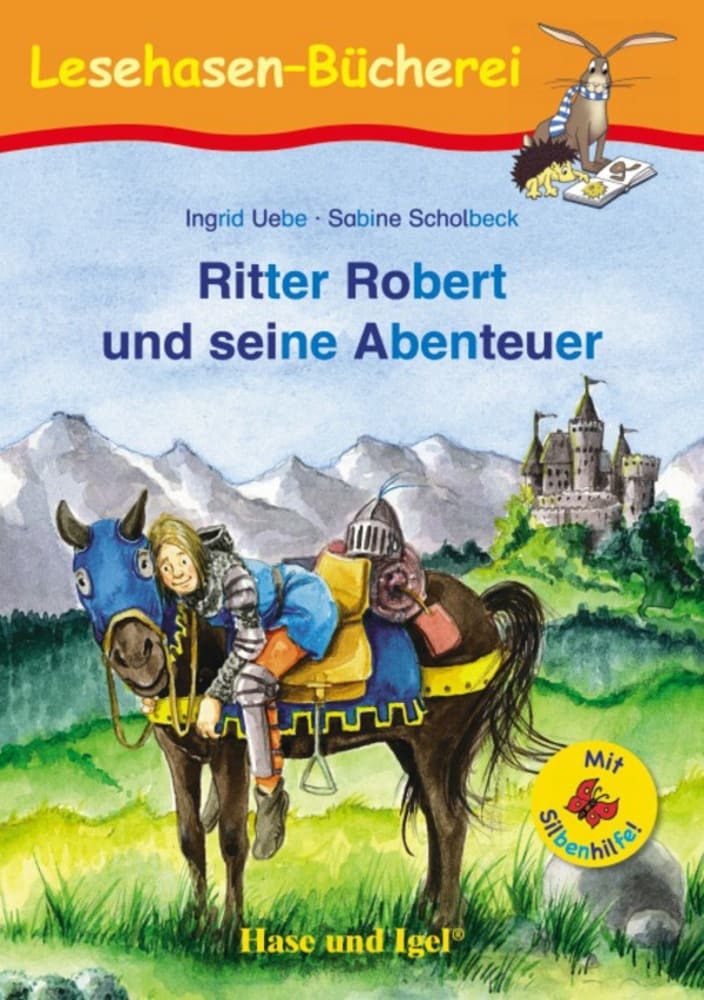 Ritter Robert und seine Abenteuer / Silbenhilfe (Ingrid Uebe)