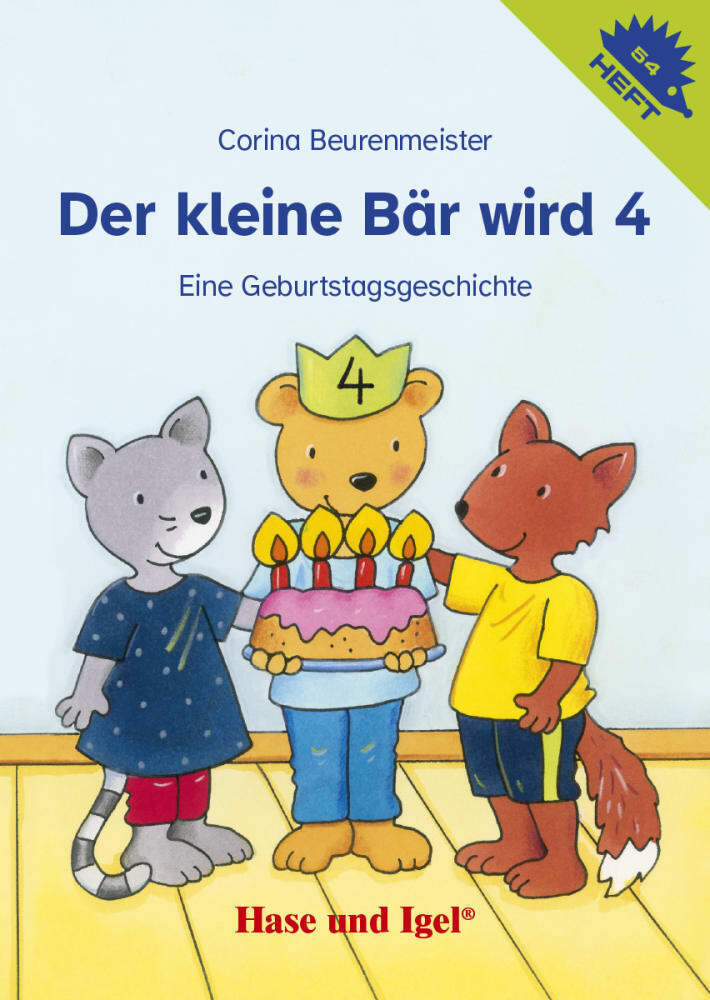 Der kleine Bär wird 4 / Igelheft 54 (Corina Beurenmeister)