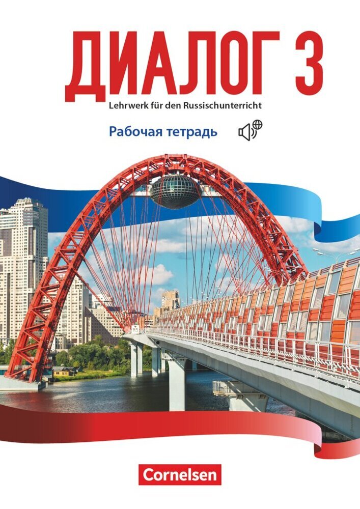 Dialog - Lehrwerk für den Russischunterricht - Russisch als 2. Fremdsprache - Ausgabe 2016 - Band 3 (Elena Kushnir)