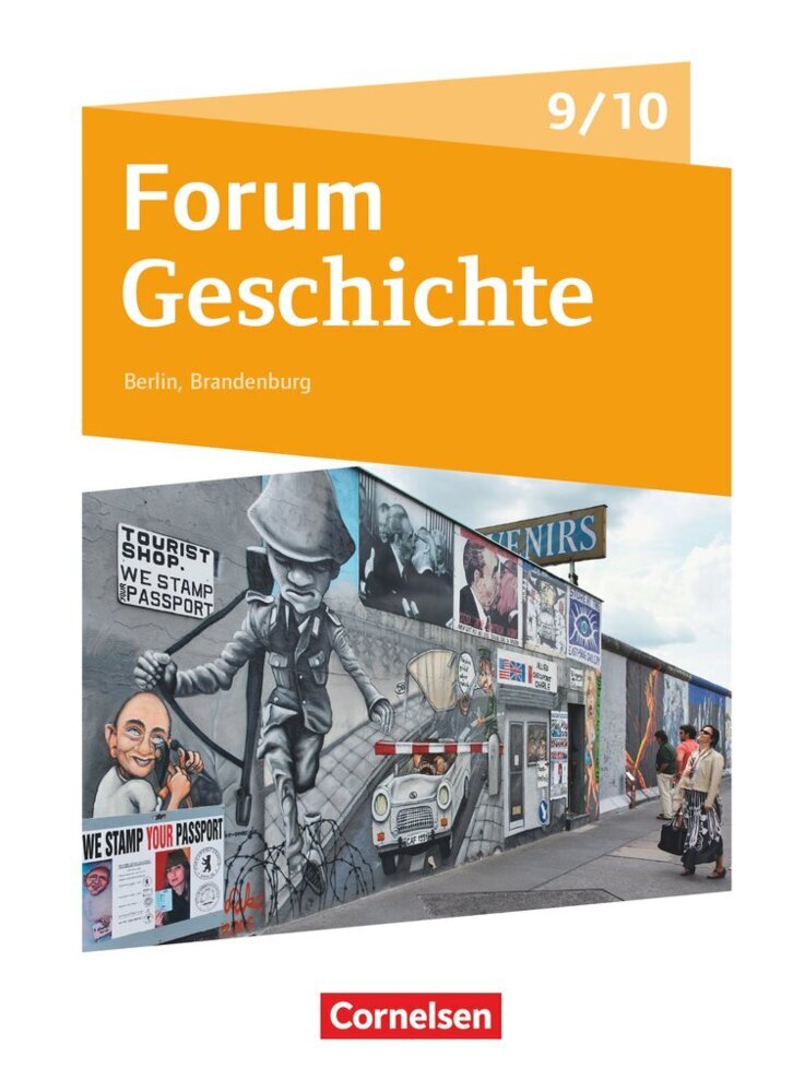 Forum Geschichte - Neue Ausgabe - Gymnasium Berlin/Brandenburg - Ausgabe ab 2017 - 9./10. Schuljahr (Dagmar Bäuml-Stosiek)