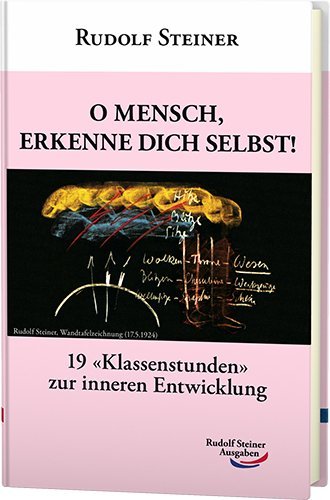 O Mensch, erkenne dich selbst! (Rudolf Steiner)