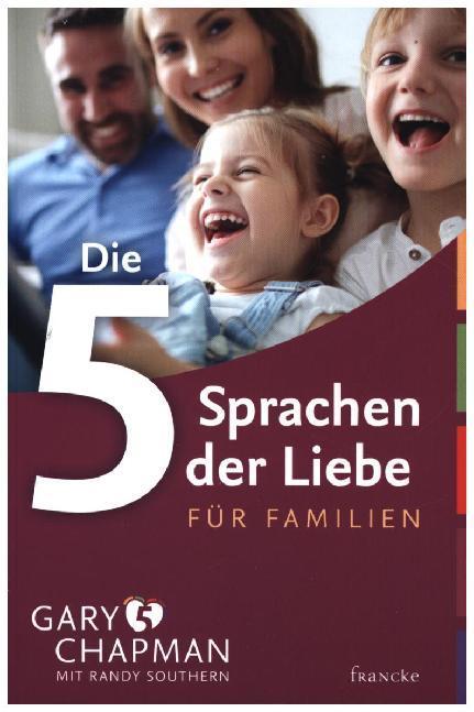 Die 5 Sprachen der Liebe für Familien (Gary Chapman)