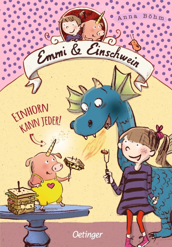 Emmi & Einschwein 1. Einhorn kann jeder! (Anna Böhm)