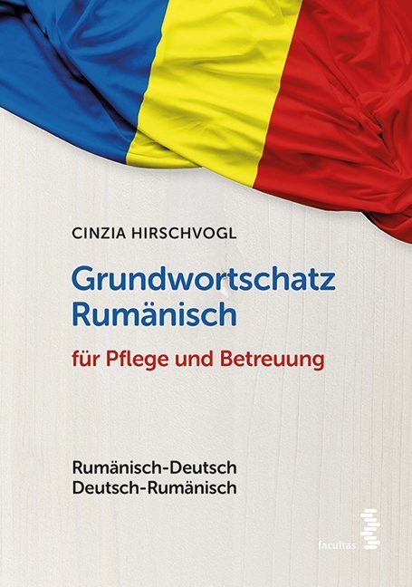 Grundwortschatz Rumänisch für Pflege und Betreuung (Cinzia Hirschvogl)