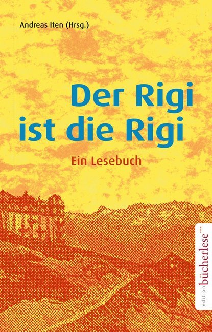Der Rigi ist die Rigi (Andreas Iten)