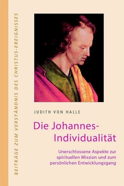 Die Johannes-Individualität (Judith Von Halle)