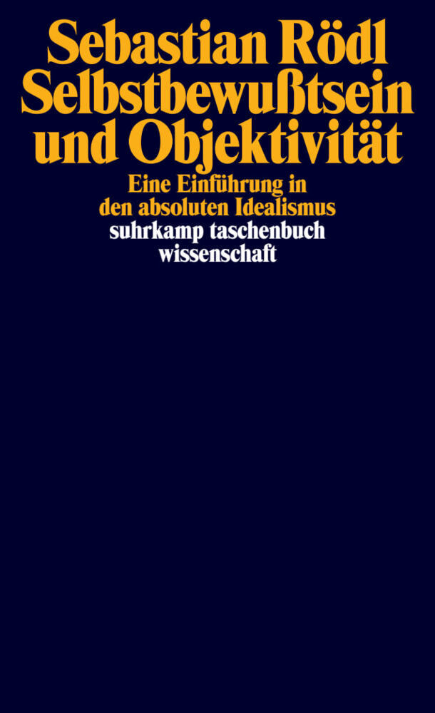 Selbstbewusstsein und Objektivität (Sebastian Rödl)
