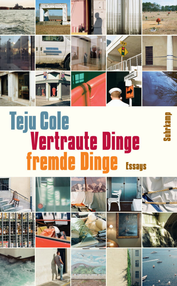 Vertraute Dinge, fremde Dinge (Teju Cole)
