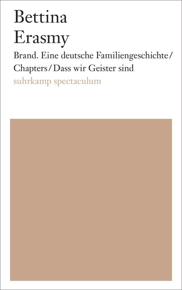 Brand. Eine deutsche Familiengeschichte/Chapters/Dass wir Geister sind (Bettina Erasmy)