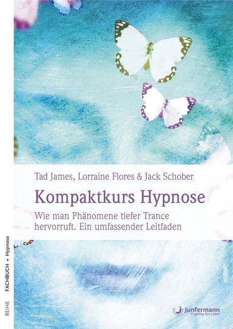Kompaktkurs Hypnose (Tad James)
