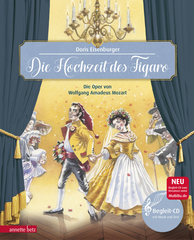Die Hochzeit des Figaro (Das musikalische Bilderbuch mit CD und zum Streamen) (Doris Eisenburger)