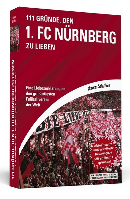 111 Gründe, den 1. FC Nürnberg zu lieben (Markus Schäflein)