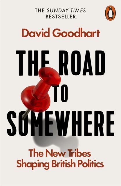 The Road to Somewhere (David Goodhart)