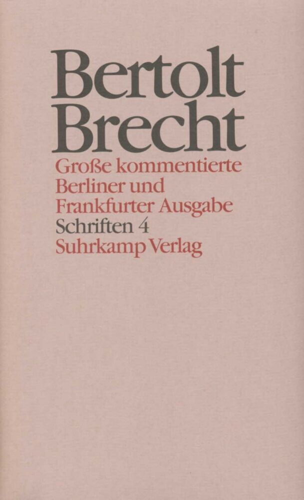 Schriften.Tl.4 (Bertolt Brecht)