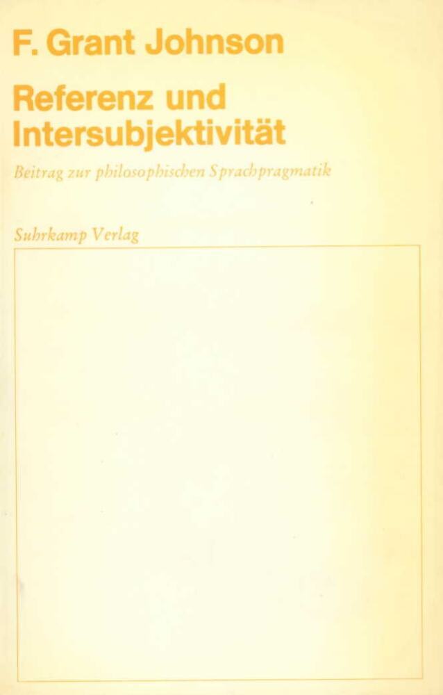 Referenz und Intersubjektivität (F. Grant Johnson)