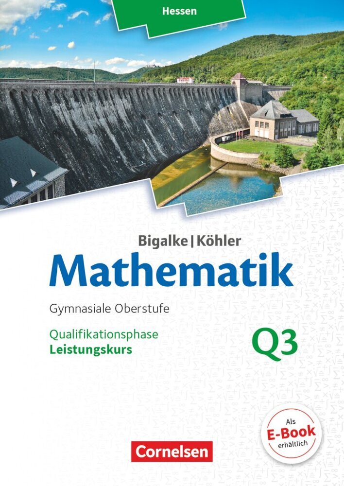 Bigalke/Köhler: Mathematik - Hessen - Ausgabe 2016 - Leistungskurs 3. Halbjahr (Norbert Köhler)