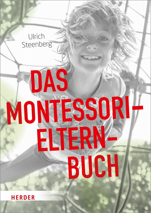 Das Montessori-Elternbuch (Ulrich Steenberg)