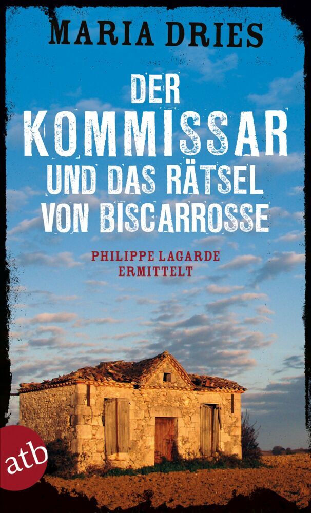 Der Kommissar und das Rätsel von Biscarrosse (Maria Dries)
