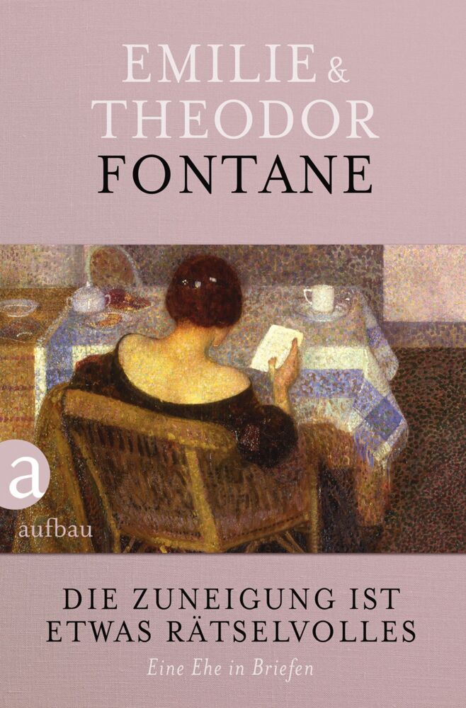 Die Zuneigung ist etwas Rätselvolles (Theodor Fontane)