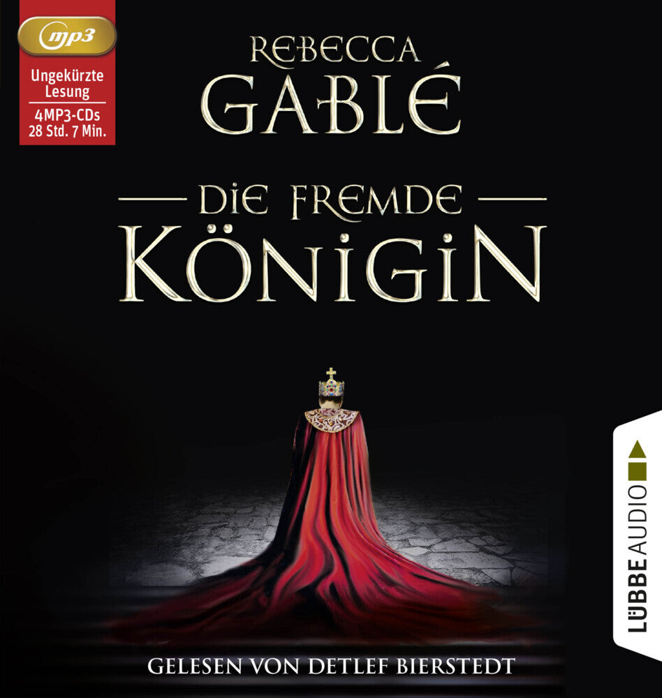 Die fremde Königin, 4 Audio-CD, 4 MP3 (Rebecca Gablé)