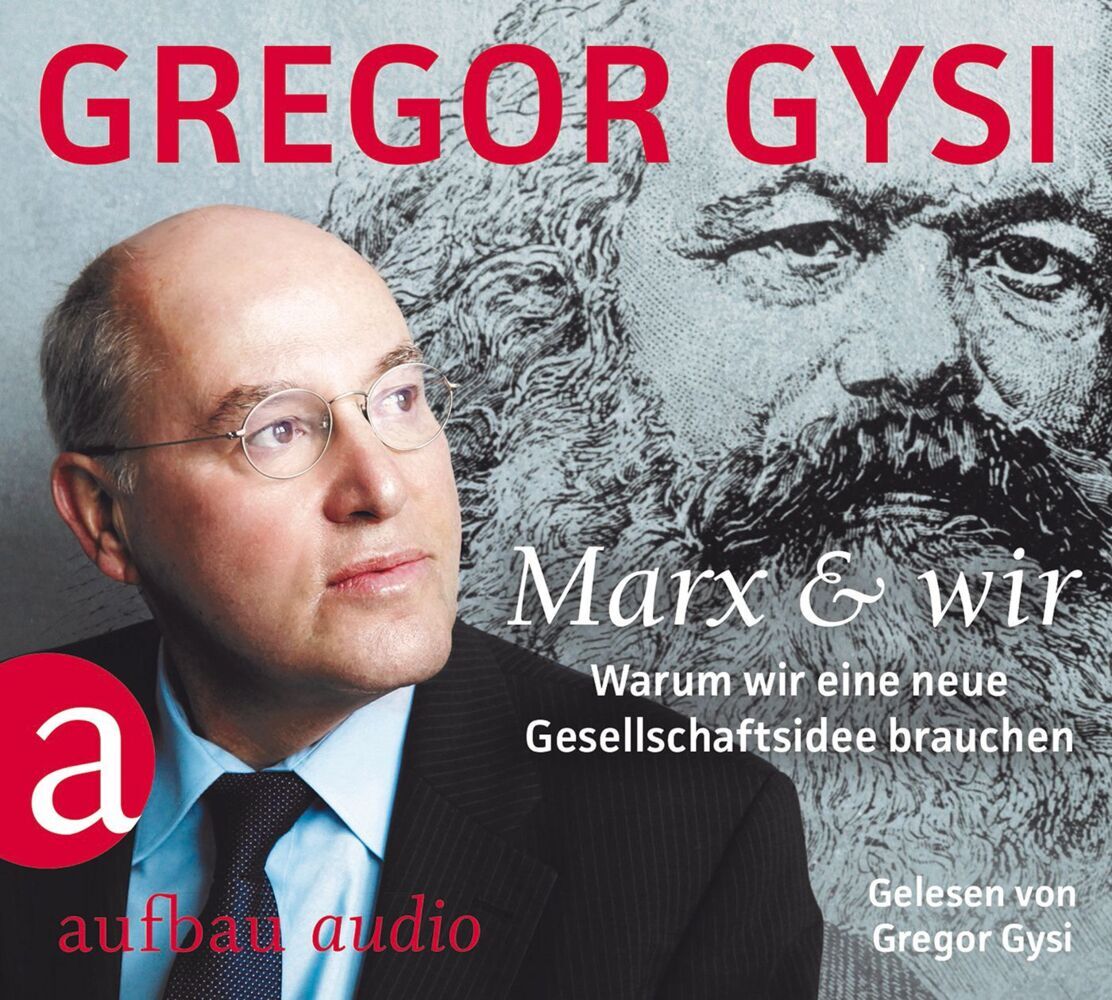 Marx und wir, 3 Audio-CDs (Gregor Gysi)