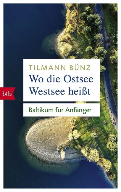 Wo die Ostsee Westsee heißt (Tilmann Bünz)