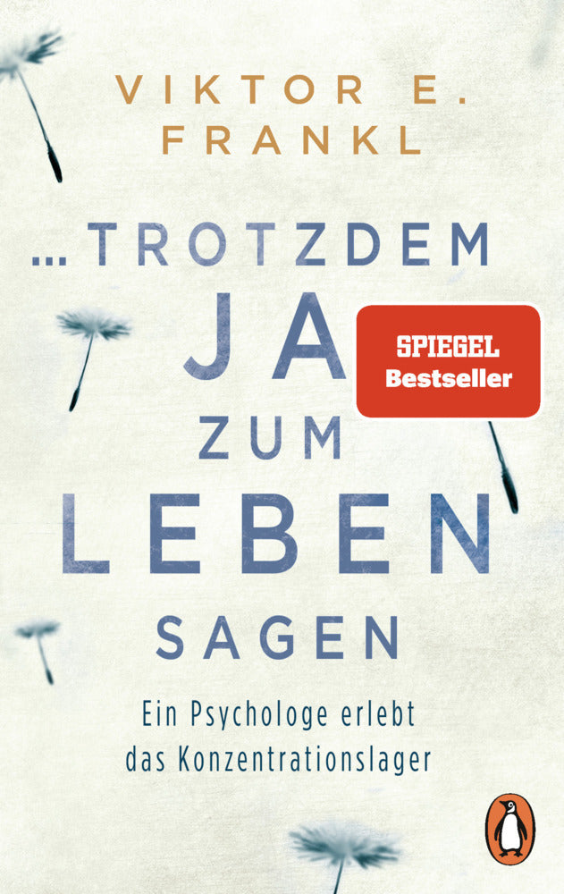... trotzdem Ja zum Leben sagen (Viktor E Frankl)
