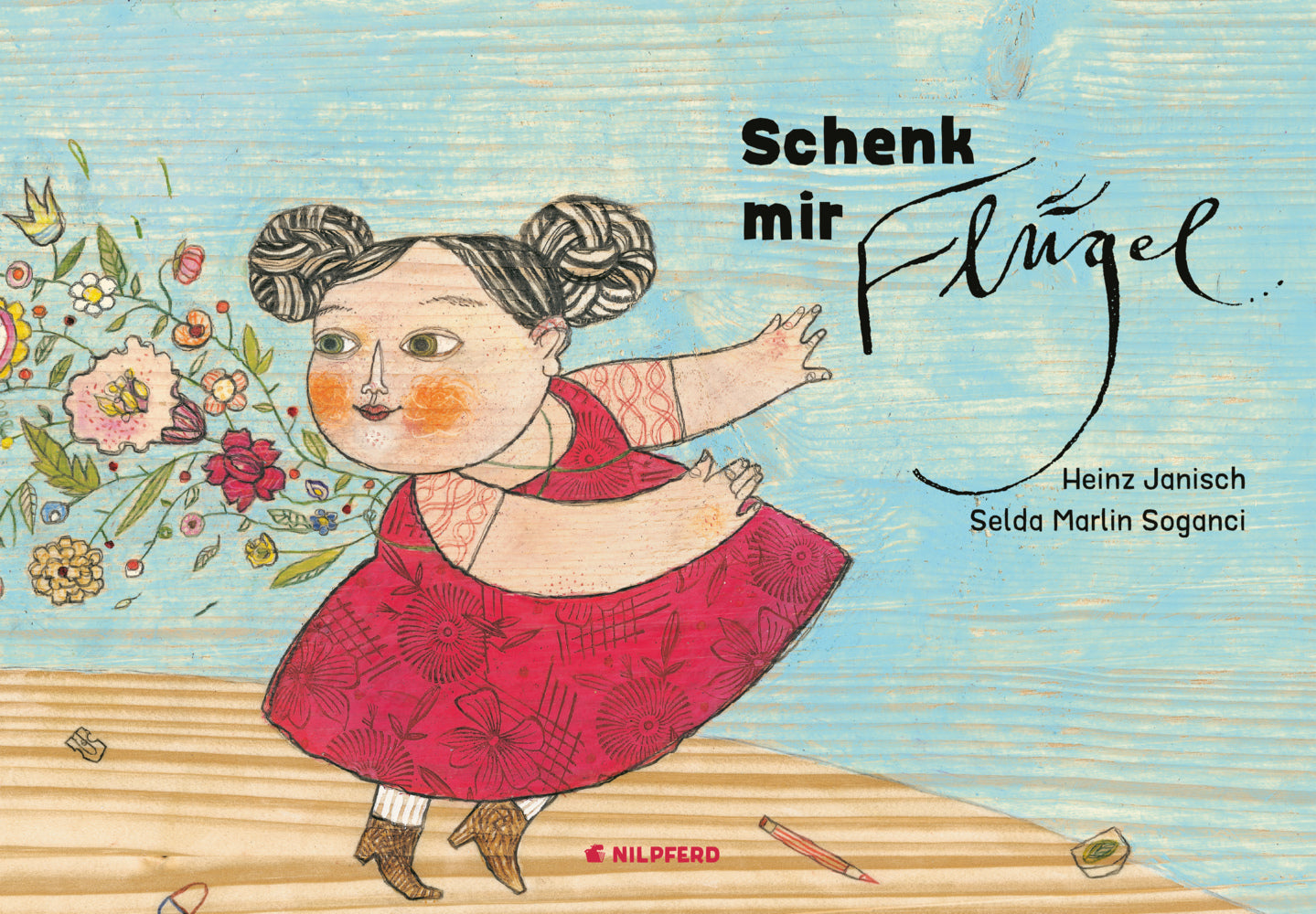 Schenk mir Flügel (Heinz Janisch)