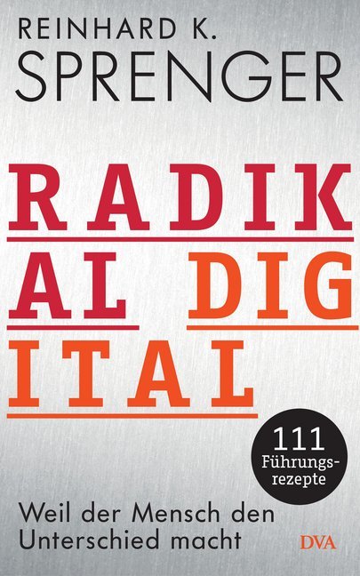 Radikal digital (Reinhard K. Sprenger)