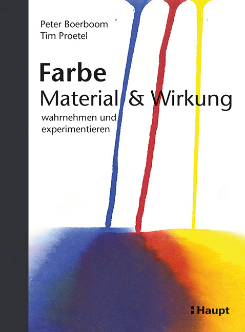 Farbe: Material & Wirkung (Peter Boerboom)