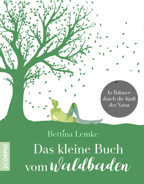 Das kleine Buch vom Waldbaden (Bettina Lemke)