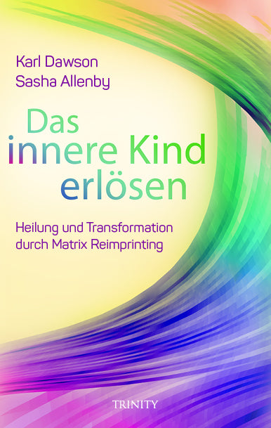 Das innere Kind erlösen (Karl Dawson)