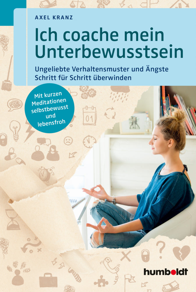 Ich coache mein Unterbewusstsein (Axel Kranz)